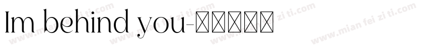 Im behind you字体转换